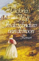 In de schaduw van de troon by Victoria Holt