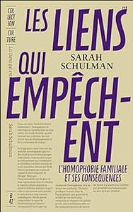 Les liens qui empêchent by Sarah Schulman