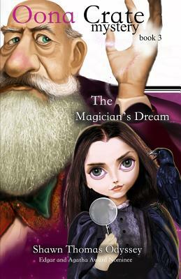 The Magician's Dream (Oona Crate Mystery: book 3) by Shawn Thomas Odyssey