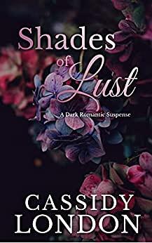 Shades of Lust by Cassidy London