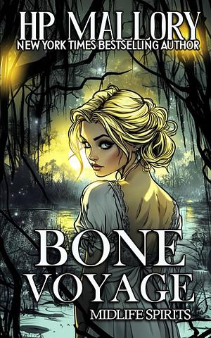 Bone Voyage by H.P. Mallory