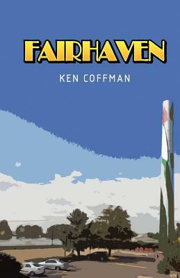 Fairhaven by Ken Coffman