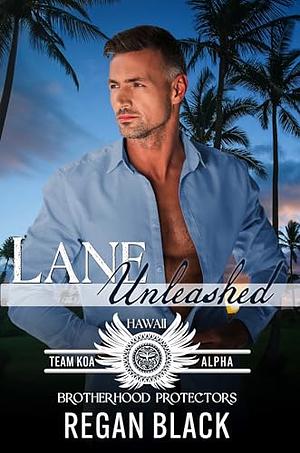 Lane Unleashed by Regan Black