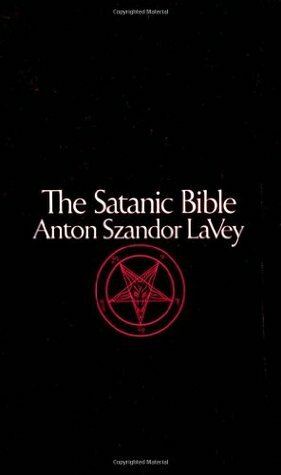 The Satanic Bible by Anton Szandor LaVey, Peter H. Gilmore