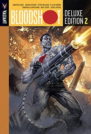 Bloodshot: Deluxe Edition, Book 2 by Justin Jordan, Howard Chaykin, Lewis LaRosa, Joshua Dysart, Bart Sears, Daniel Kibblesmith, Manuel García, Christos Gage, B. Clay Moore, Pere Pérez, Rafer Roberts, Barry Kitson, Tom Raney, Clayton Crain, Al Barrionuevo, Duffy Boudreau, Peter Milligan, Duane Swierczynski, Fred Van Lente, Emanuela Lupacchino, Matt Kindt