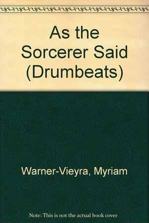 As The Sorcerer Said by Myriam Warner-Vieyra