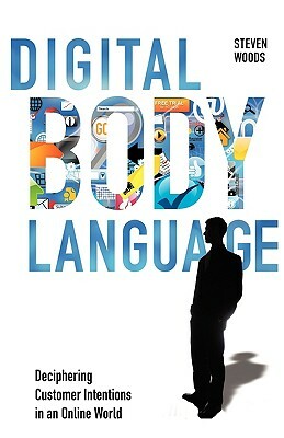 Digital Body Language by Steven Woods