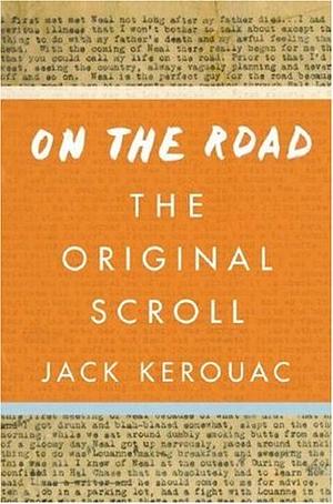 On the Road: the Original Scroll by Jack Kerouac