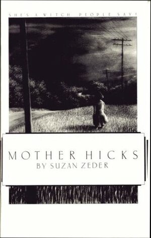 Mother Hicks by Suzan Zeder