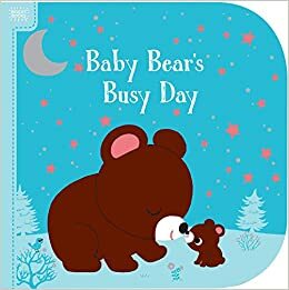 Bright Books: Baby Bear's Busy Day by Megan Roth, Emiri Hayashi