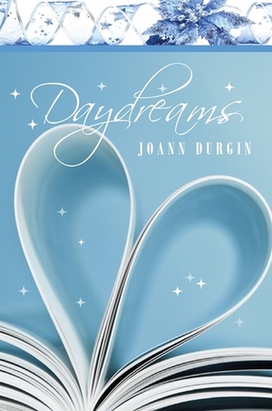 Daydreams by JoAnn Durgin