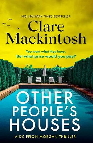 Other People's Houses: The gripping, twisty new thriller by Clare Mackintosh