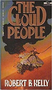 The Cloud People by Robert Kelly