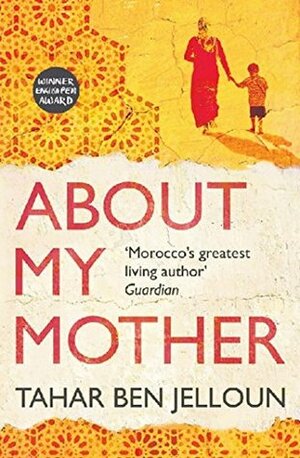 About My Mother by Roz Schwartz, Tahar Ben Jelloun