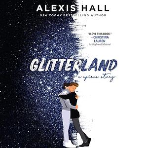 Glitterland by Alexis Hall