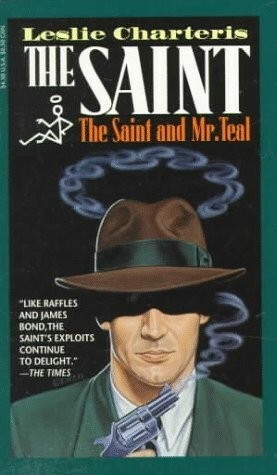 The Saint and Mr. Teal by Leslie Charteris