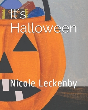 It's Halloween by Nicole Leckenby