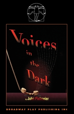 Voices In The Dark by John Pielmeier