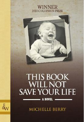 This Book Will Not Save Your Life by Michelle Berry