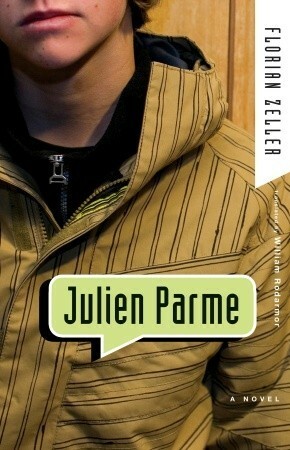 Julien Parme by Florian Zeller, William Rodarmor