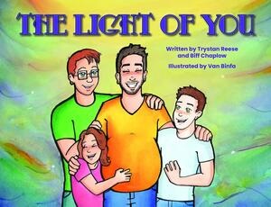 The Light of You by Trystan Reese, Biff Chaplow