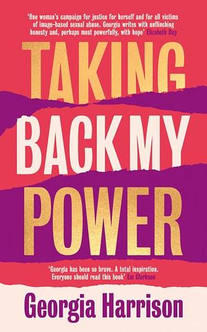 Taking Back My Power: Our Bodies. Our Consent. by Georgia Harrison