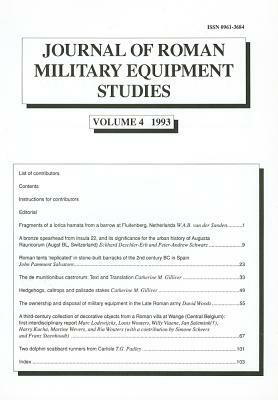 Journal of Roman Military Equipment Studies, Volume 4 1993 by M. C. Bishop