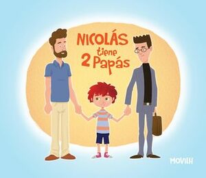 Nicolás tiene 2 papás by Gonzalo Velásquez, Roberto Armijo, Leslie Nicholls