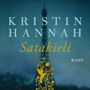 Satakieli by Kristin Hannah