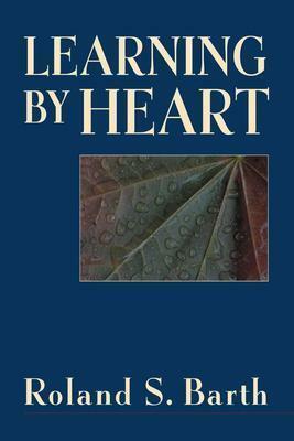 Learning by Heart by Deborah Meier, Roland S. Barth