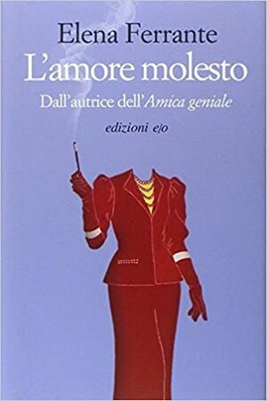 L'amore molesto by Elena Ferrante