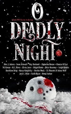 O Deadly Night: Volume 2: A Dark MM Charity Anthology  by Faith Ryan