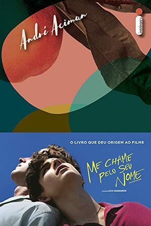 Me chame pelo seu nome by André Aciman, Alessandra Esteche