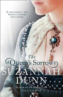 The Queen's Sorrow by Suzannah Dunn