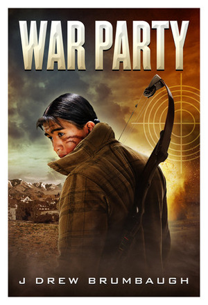 War Party by J. Drew Brumbaugh