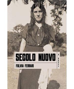 Secolo Nuovo by Fulvia Ferrari