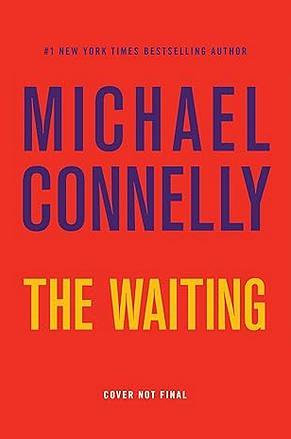 The Waiting by Michael Connelly