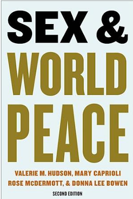 Sex and World Peace by Valerie M. Hudson, Mary Caprioli, Bonnie Ballif-Spanvill, Chad F. Emmett