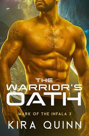 The Warrior's Oath by Kira Quinn, Kira Quinn