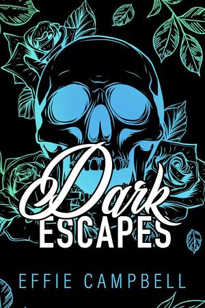 Dark Escapes: Special Edition Teal by Effie Campbell