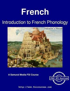 Introduction to French Phonology - Instructor's Manual by Robert Salazar