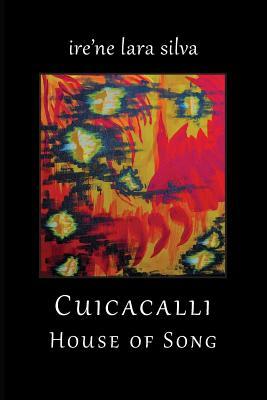 Cuicacalli / House Of Song by ire'ne lara silva