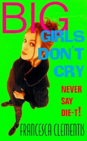 Big Girls Don't Cry by Francesca Clementis