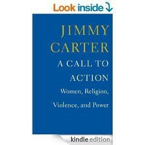 A Call To Action: Women, Religion, Violence, and Power by Jimmy Carter, Jimmy Carter