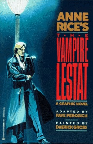 Anne Rice's The Vampire Lestat: A Graphic Novel by Anne Rice, Daerick Gröss, John Bolton, Faye Perozich