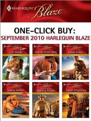 One-Click Buy: September 2010 Harlequin Blaze by Lori Wilde, Karen Foley, Sarah Mayberry, Tawny Weber, Patricia Potter, Wendy Etherington