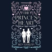 The Prince's Heart by Ben Chalfin