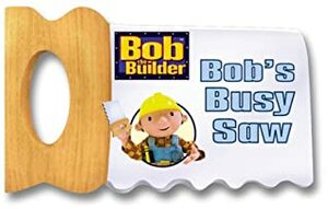 Bob's Busy Saw by Kiki Thorpe