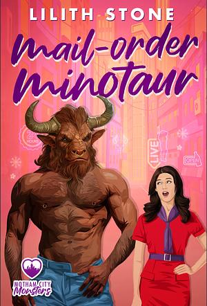 Mail Order Minotaur by Lilith Stone