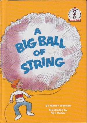 A Big Ball of String by Roy McKie, Marion Holland